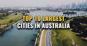 Top 10 Largest Cities in Australia 2023