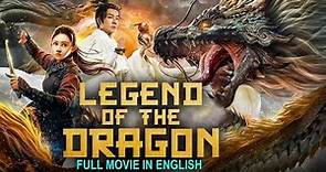 LEGEND OF THE DRAGON - Hollywood Action Full Movie | Hu An, Yu Cao, Yushuo Qiu | English Movie