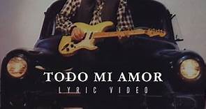 "Todo mi amor" - JAF (Lyric Video)