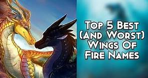 The Top Five WORST (And Best) Wings Of Fire Names
