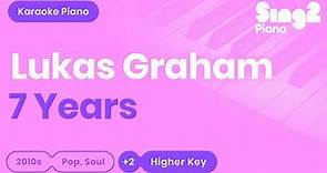 Lukas Graham - 7 Years (Higher Key) Karaoke Piano