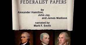 The Federalist Papers (version 2) by James Madison read by Mark F. Smith Part 1/4 | Full Audio Book