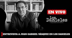 Entrevista a Juan Gabriel Vásquez en Los Danieles