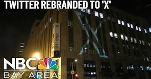 Elon Musk's Twitter rebranding launches with ‘X' logo projected at SF headquarters