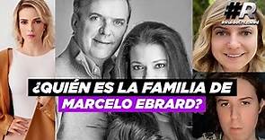 ¿Quién es la familia de Marcelo Ebrard? Los orígenes y miembros extranjeros que la conforman