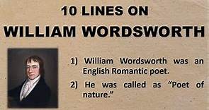 10 Lines on William Wordsworth in English | Few Lines on William Wordsworth