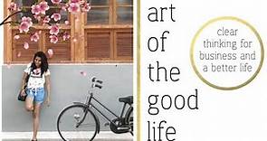 THE ART OF THE GOOD LIFE | Book Review