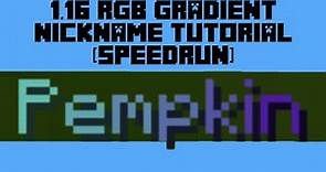 Minecraft 1.16 RGB Gradient Nickname Tutorial (Speedrun) (Updated Video in Description)