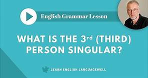 What is the 3rd Person singular in English language and Grammar? How is it different? English lesson