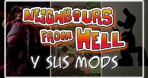 Neighbours From Hell y sus Mods