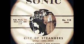 CITY OF STRANGERS ~ CHUCK CORBY & THE ENTREES