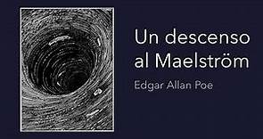 Un descenso al Maelström - Edgar Allan Poe - cuento en audiolibro
