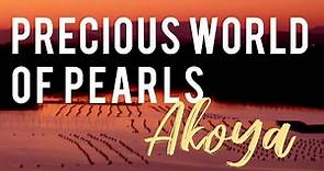 Precious World of Pearls: Akoya Pearls