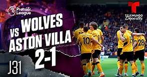 Highlights & Goals | Wolverhampton vs. Aston Villa 2-1 | Premier League | Telemundo Deportes