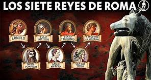Los Siete Reyes de Roma - La Monarquía Romana (753-509 a. C.)