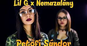 LIL G x NEMAZALÁNY - PETŐFI SÁNDOR (Official Music Video)