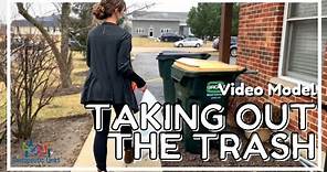LIFE SKILLS AT HOME: Taking Out The Trash