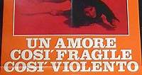 Where to stream Un amore così fragile, così violento (1973) online? Comparing 50  Streaming Services