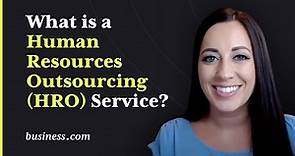 What is a Human Resources Outsourcing (HRO) Service?