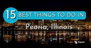 Things to do in Peoria, Illinois