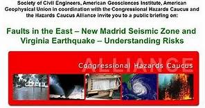 Faults in the East - New Madrid Fault Zone and Recent Virginia Earthquake - Understanding Risks