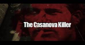 The Casanova Killer - Full Documentary