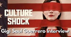 Culture Shock Interview: Gigi Saul Guerrero