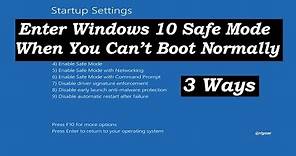 How to Enter Windows 10 Safe Mode When Windows Cannot Boot Normally