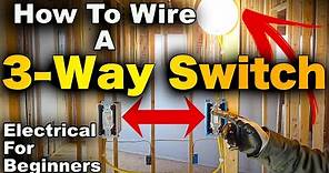 How To Wire A 3-Way Light Switch - 3 Way Switch Explained (2 EASY & SIMPLE Methods)