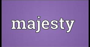 Majesty Meaning