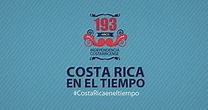 Historia de Costa Rica - Costa Rica en el tiempo