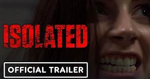 Isolated - Official Trailer (2022) KateLynn E. Newberry, Lanny Joon, David Solomon