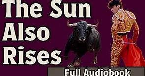 The Sun Also Rises - Full Audiobook