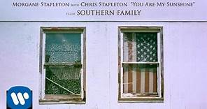 Morgane Stapleton with Chris Stapleton - You Are My Sunshine [Official Audio]