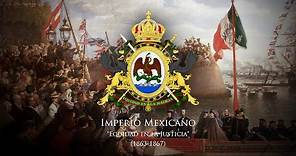 Second Mexican Empire (1863-1867) "Kaiser Maximilian-Marsch"