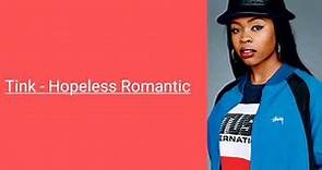 Tink - Hopeless Romantic [ LYRICS ]