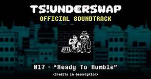 TS!UNDERSWAP Soundtrack - 017 - Ready To Rumble