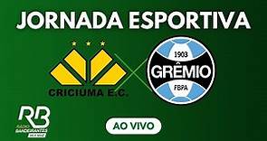 🔵 AO VIVO | Criciúma x Grêmio| Brasileiro Série B | 30.08.2022