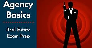 Agency Basics - What you need to know for the Real Estate Exam