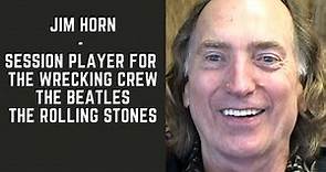 Jim Horn: Session Player for The Wrecking Crew, The Beatles, The Rolling Stones and MORE