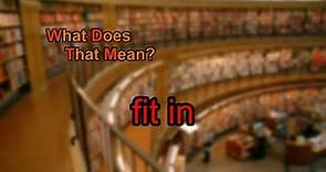 What does fit in mean?