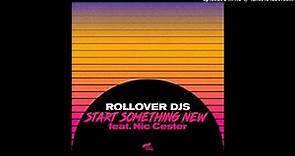 Rollover Djs - Start Something New feat. Nic Cester (Original Disco Mix)