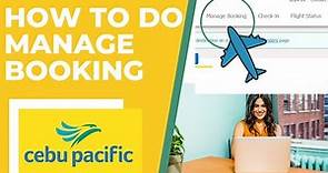 How To Do Manage Booking l Cebupacific 2021