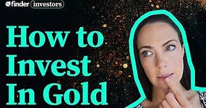How to invest in gold explained for beginners