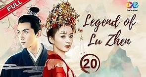 【ENG DUBBED】EP20《Legend of Lu Zhen 陆贞传奇》 Starring: Zhao Liying | Chen Xiao【China Zone - English】