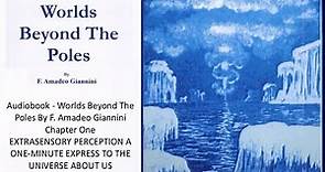 Worlds Beyond The Poles By F. Amadeo Giannini Chapter One Audio book 🔊 #flatearth