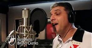 2º Hino Oficial do Vasco da Gama RJ - Intérprete Bruno Castro