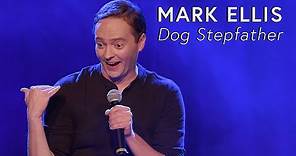 Mark Ellis: Dog Stepfather (Full Standup Special)