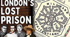 London's Lost Prison: Millbank Penitentiary
