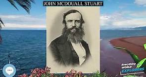 John McDouall Stuart 🗺⛵️ WORLD EXPLORERS 🌎👩🏽‍🚀